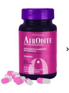 Suplemento Alimentar Feminino Afrodite em Cápsulas Feitiços